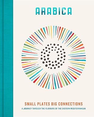 ARABICA: SMALL PLATES, BIG CONNECTIONS