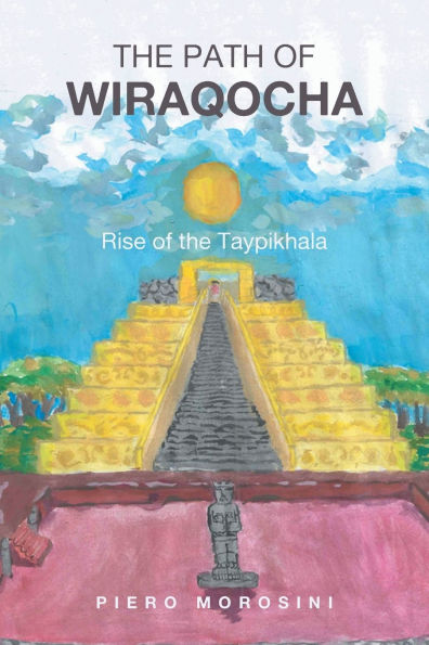 THE PATH OF WIRAQOCHA