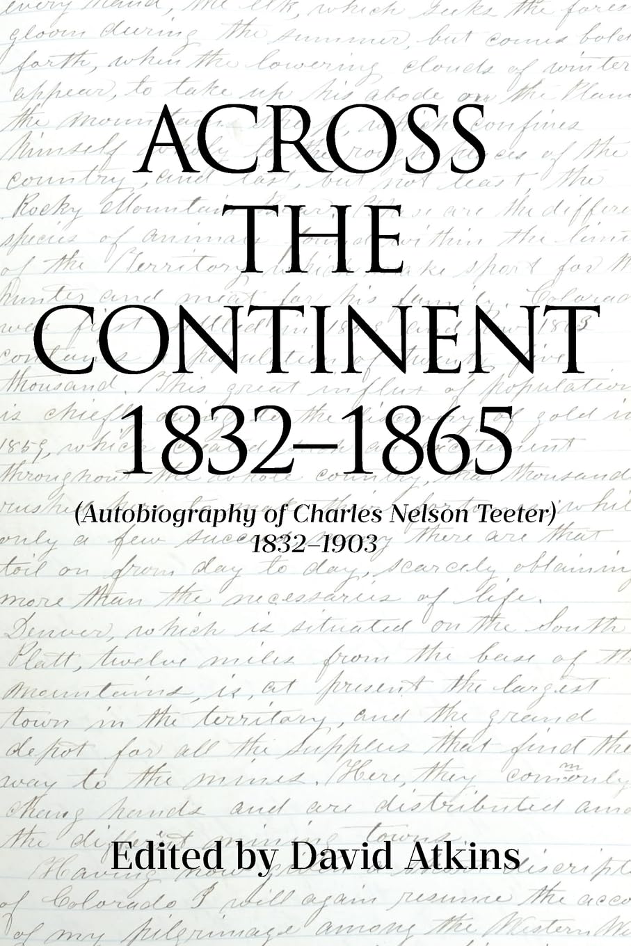ACROSS THE CONTINENT, 1832-1865