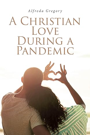 A CHRISTIAN LOVE DURING A PANDEMIC