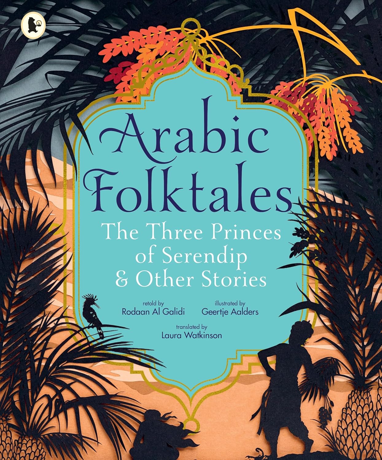 ARABIC FOLKTALES: THE THREE PRINCES OF SERENDIP AND OTHER STORIES