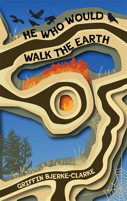 HE WHO WOULD WALK THE EARTH