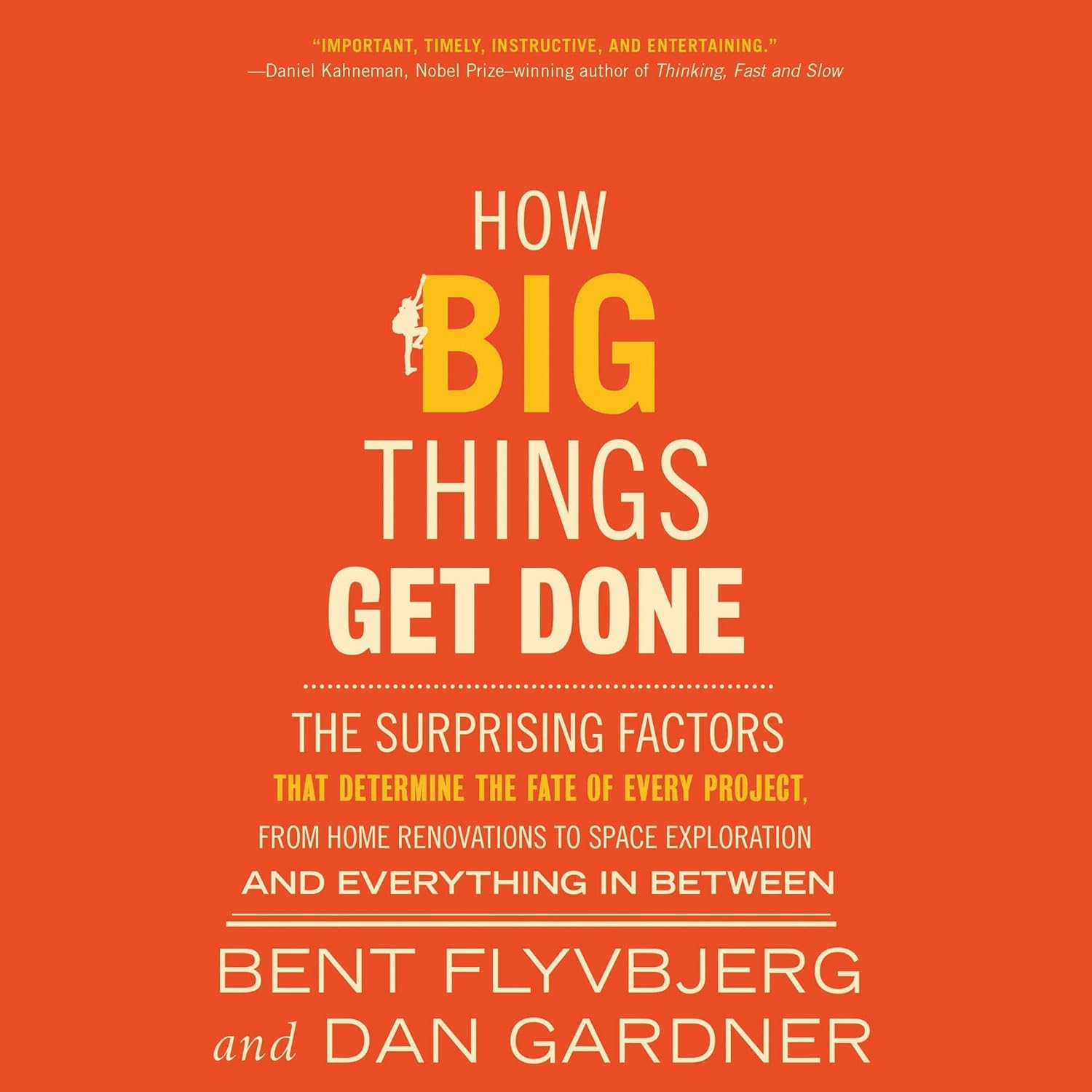 HOW BIG THINGS GET DONE