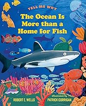 THE OCEAN IS MORE THAN A HOME FOR FISH