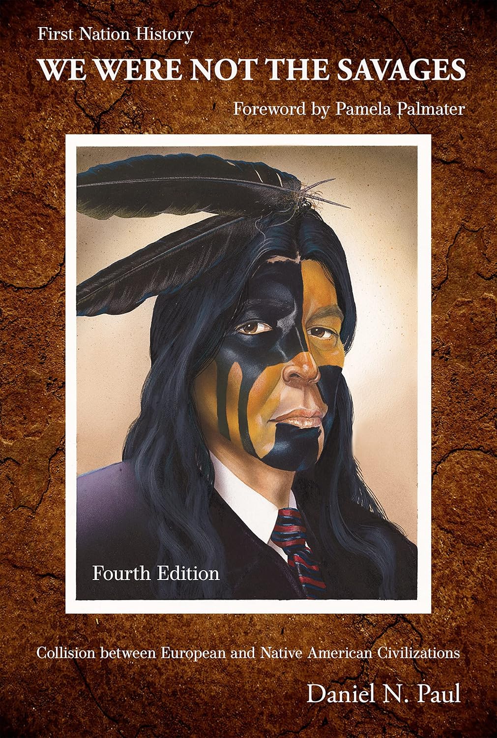 WE WERE NOT THE SAVAGES, FIRST NATIONS HISTORY, 4TH EDITION