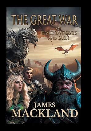 THE GREAT WAR OF ELVES, DWARVES, AND MEN