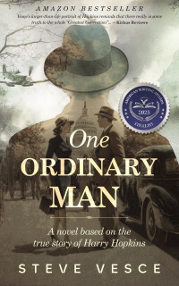 ONE ORDINARY MAN: A NOVEL BASED ON THE TRUE STORY OF HARRY HOPKINS
