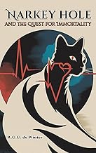 NARKEY HOLE AND THE QUEST FOR IMMORTALITY