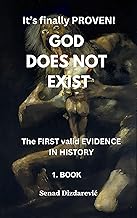 IT&rsquo;S FINALLY PROVEN! GOD DOES NOT EXIST: THE FIRST VALID EVIDENCE IN HISTORY