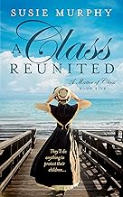 A CLASS REUNITED