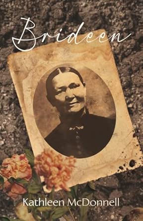 BRIDEEN: THE JOURNEYS OF A FAMINE DAUGHTER