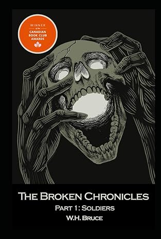 THE BROKEN CHRONICLES PART I: SOLDIERS