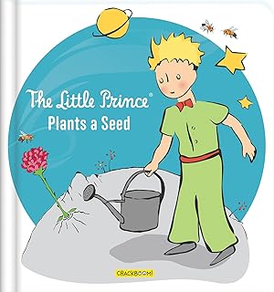 THE LITTLE PRINCE PLANTS A SEED