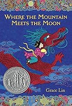 WHERE THE MOUNTAIN MEETS THE MOON (NEWBERY HONOR AWARD WINNER)