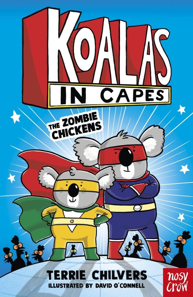 KOALAS IN CAPES: THE ZOMBIE CHICKENS