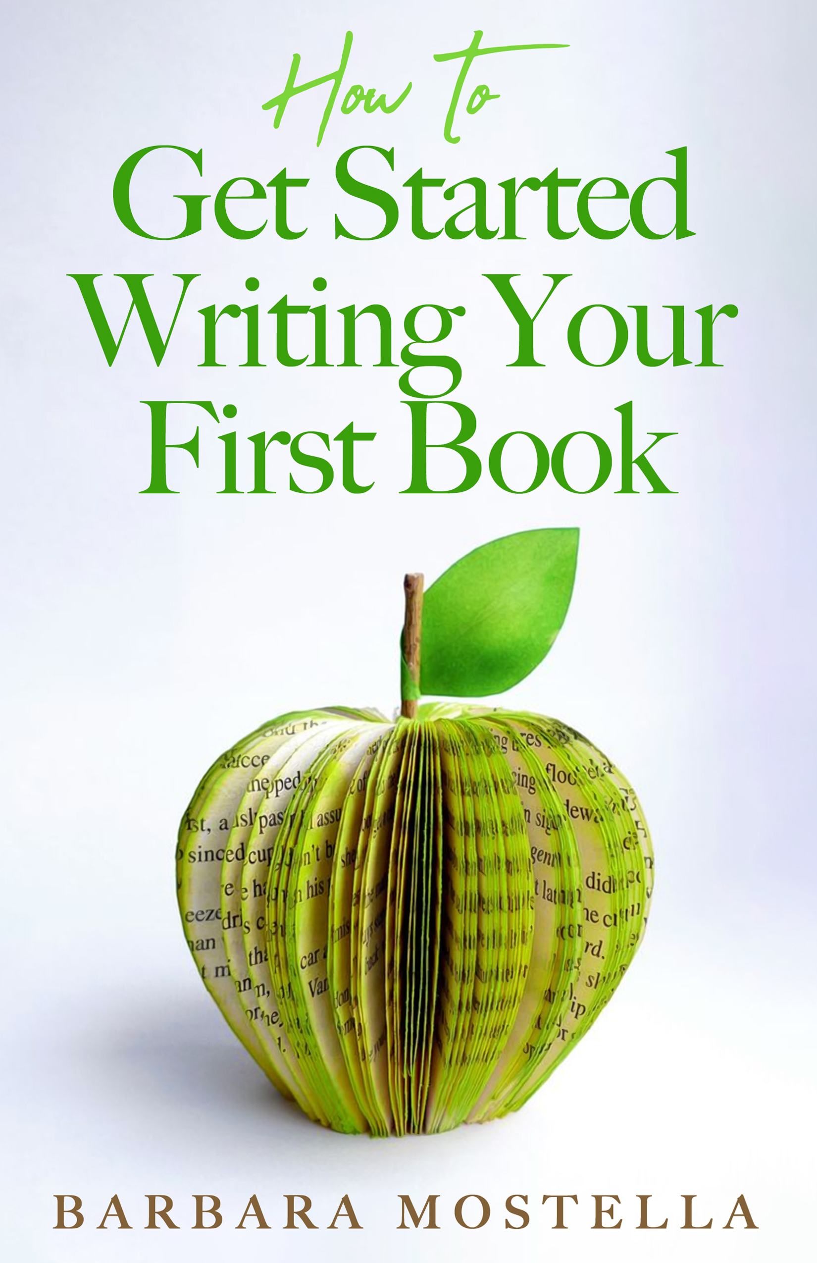 HOW TO GET STARTED WRITING YOUR FIRST BOOK