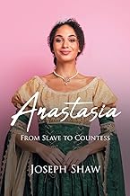 ANASTASIA FROM SLAVE TO COUNTESS