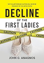 DECLINE OF THE FIRST LADIES