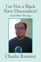 I'M NOT A BLACK SLAVE DESCENDANT!