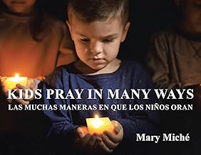 KIDS PRAY IN MANY WAYS