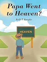 PAPA WENT TO HEAVEN?