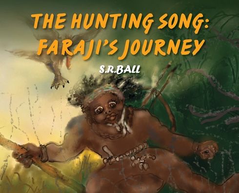 THE HUNTING SONG: FARAJI'S JOURNEY