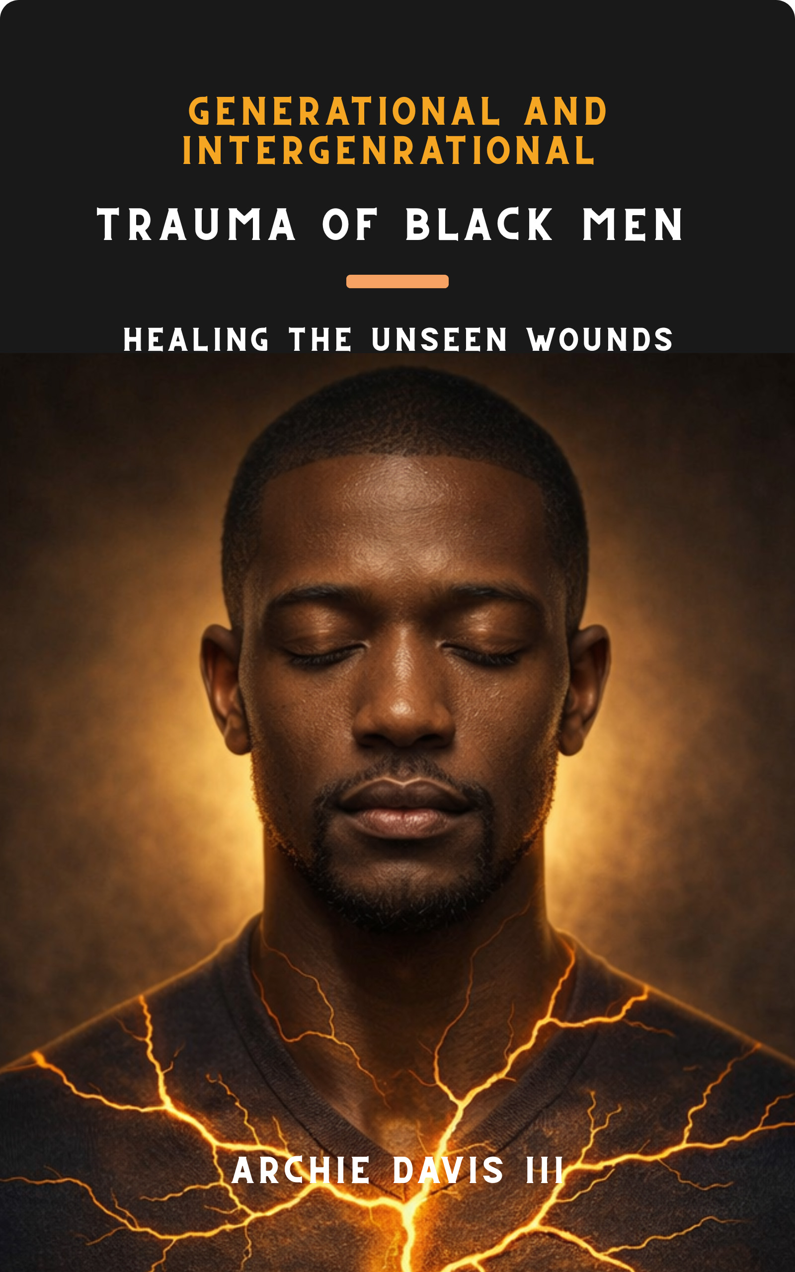 GENERATIONAL AND HISTORICAL TRAUMA OF BLACK MEN